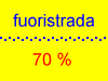 fuoristrada = 70%